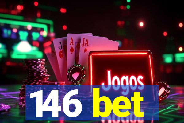 146 bet